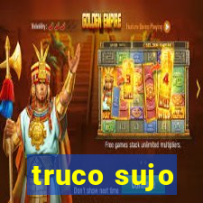 truco sujo